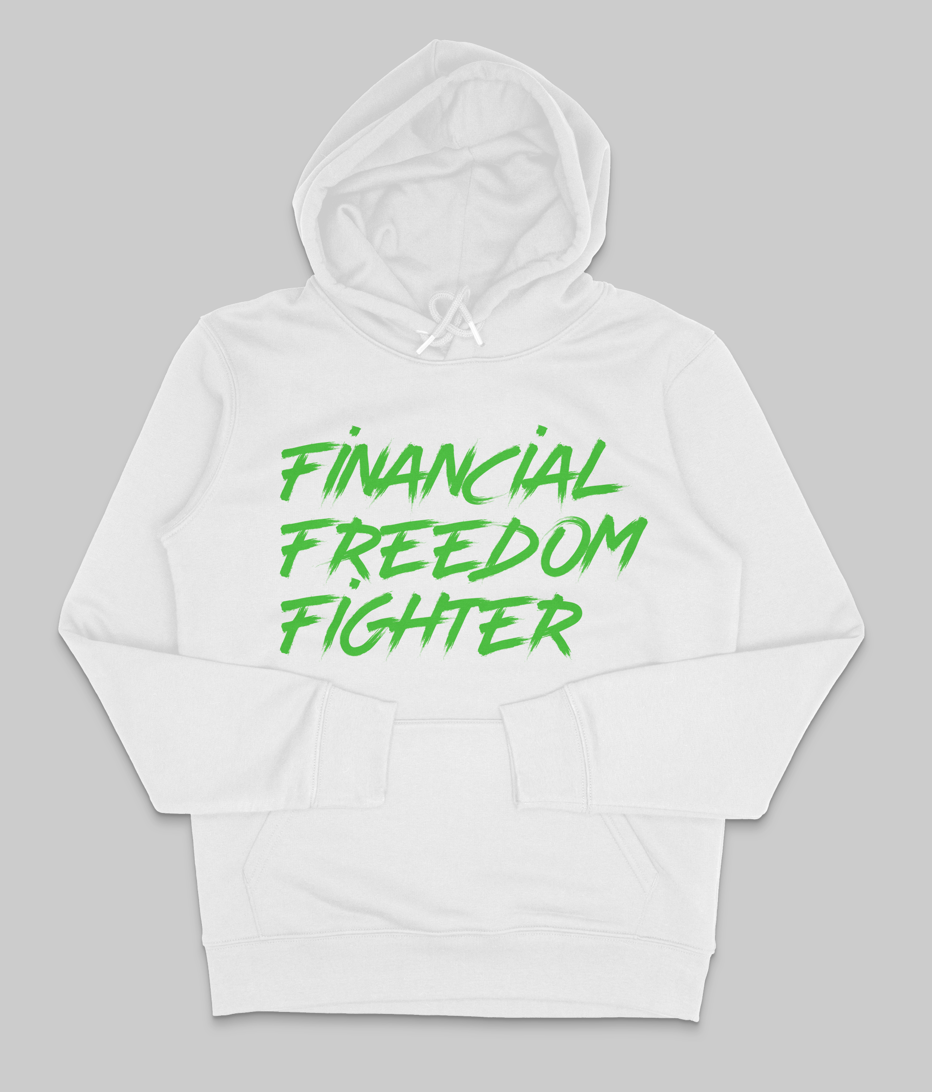 frontside of a white colored hoodie from the brand Stanley Stella with the inscription "Financial Freedom Fighter" in large green letters